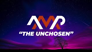 The Unchosen